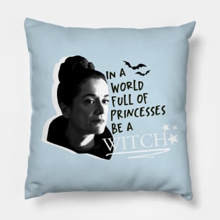 In a world full of princesses be a witch Pillow