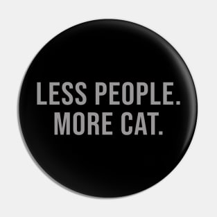 less people more cat Pin