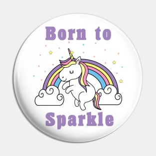 Born to Sparkle Pin