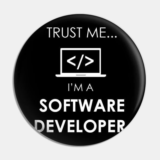 Trust Me i'm a Software Developer Pin by Marks Marketplace