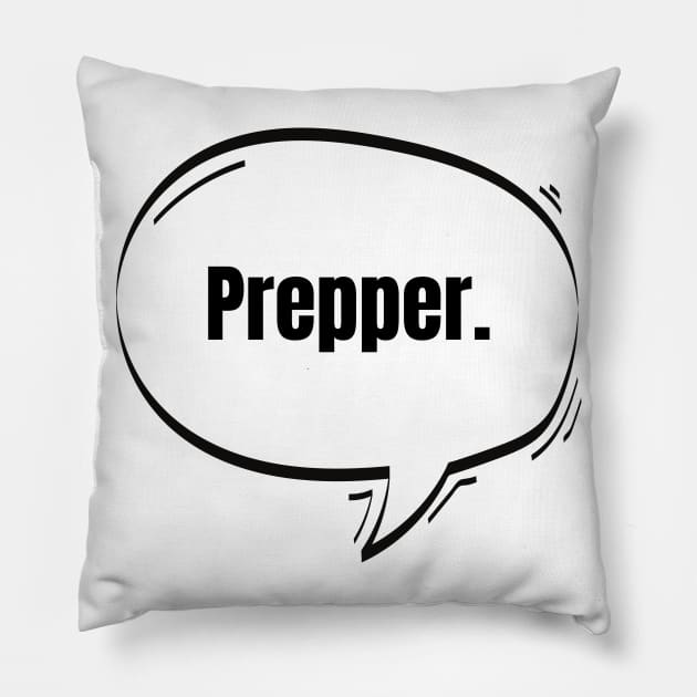 Prepper Text-Based Speech Bubble Pillow by nathalieaynie