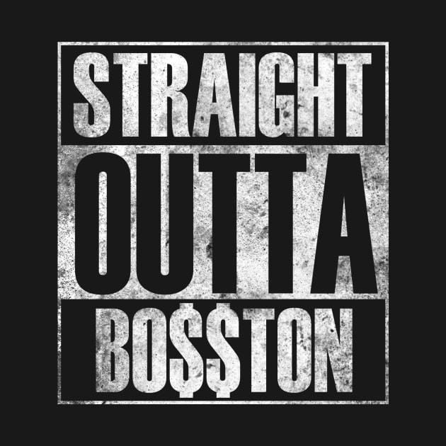 Straight Outta Bo$$ton (Requested) by sbldesigns