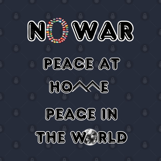 No War Peace At Home Peace in The World by fazomal