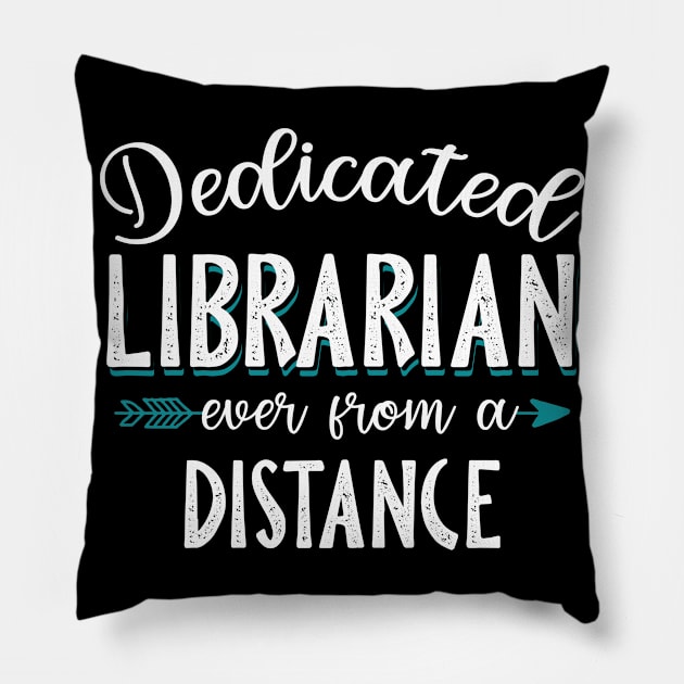 Dedicated Librarian Even From A Distance Pillow by Pelman