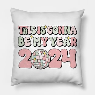 This gonna be my year 2024 Pillow