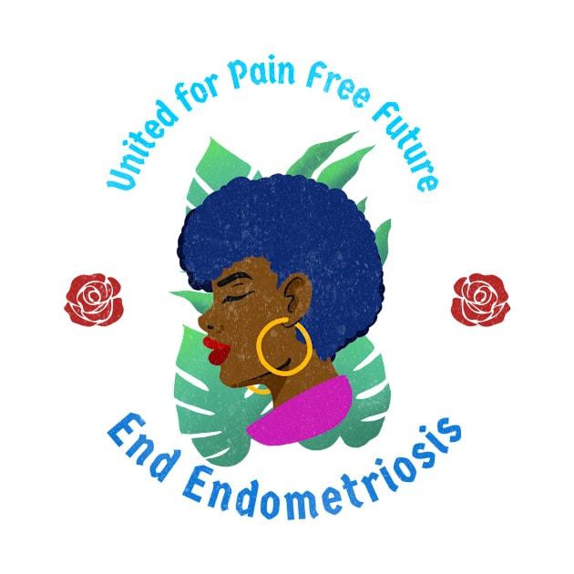 United for pain free future,, end Endometriosis by Zipora