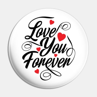 Love You For Ever Pin