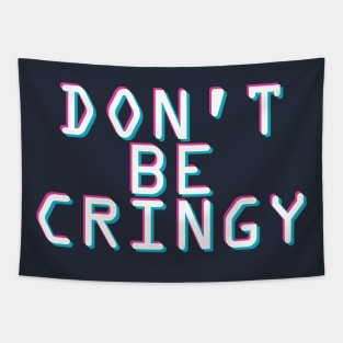 The Cringe Is Real - Can Live Without The Awkward Cringy Moments In Our Life Tapestry