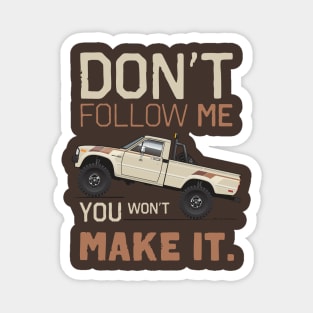 Don't Follow Me Magnet