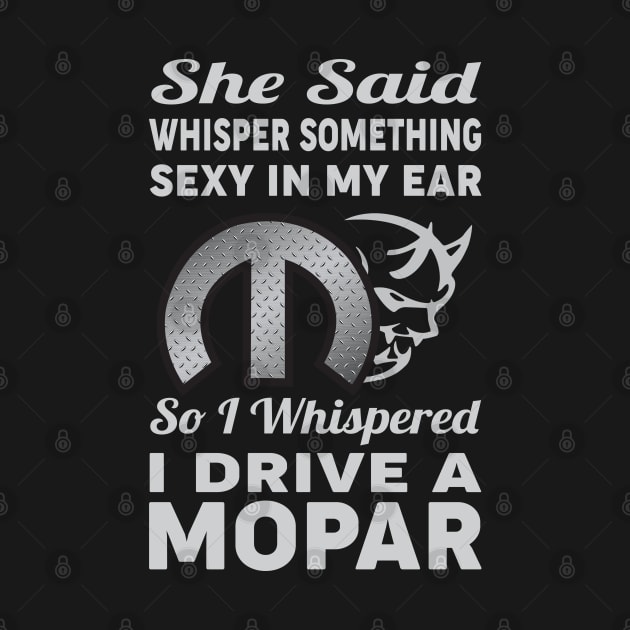 She said whisper something by MoparArtist 