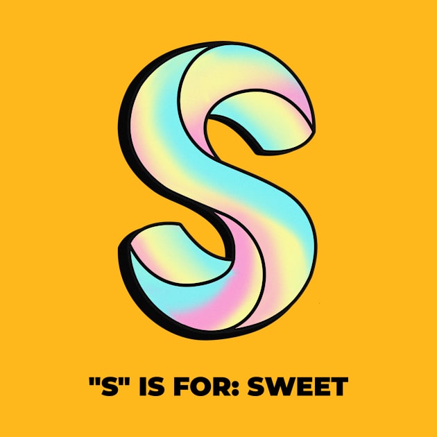 Letter S and S is For Sweet Alphabet Art Lover by LetShirtSay