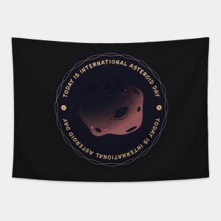 Today is International Asteroid Day Badge Tapestry