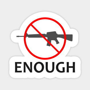 Gun Control Anti Gun Enough Magnet