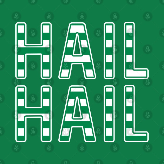 Hail Hail, Glasgow Celtic Football Club Green and White Striped Text Design by MacPean
