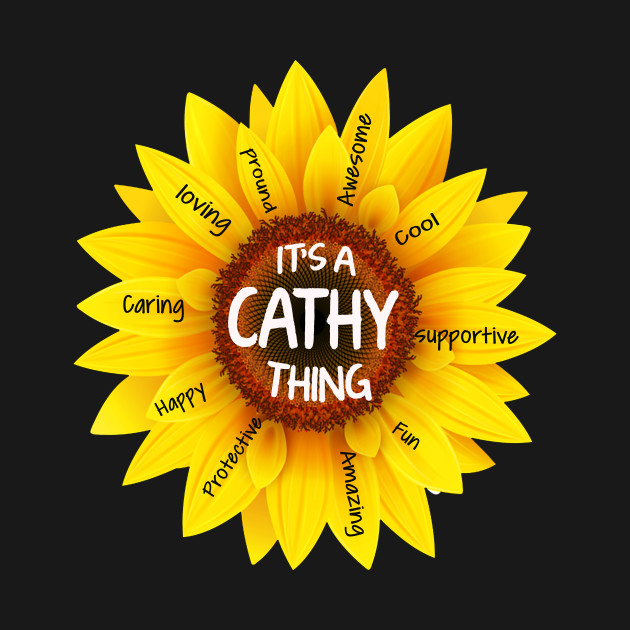 Disover It's A Cathy Thing Sunflower - Sunflower - T-Shirt