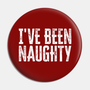 I've been naughty Pin