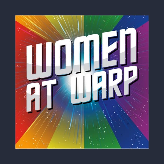 Women at Warp Pride Logo by Women at Warp - A Star Trek Podcast