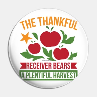 The Thankful Receiver Bears A Plentiful Harvest T Shirt For Women Men Pin