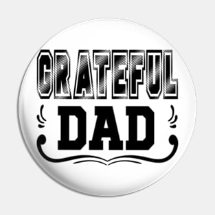 GREATEFUL DAD Pin