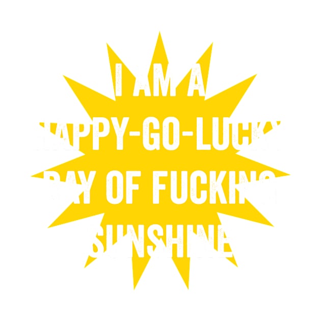 Ray of fucking sunshine by e2productions