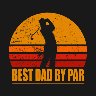 Funny Golf Best Dad By Par T-Shirt T-Shirt