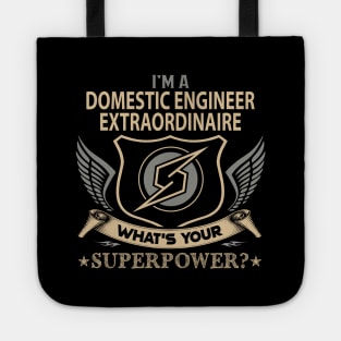 Domestic Engineer Extraordinaire T Shirt - Superpower Gift Item Tee Tote
