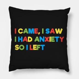 I came, I saw I had anxiety so I left Pillow