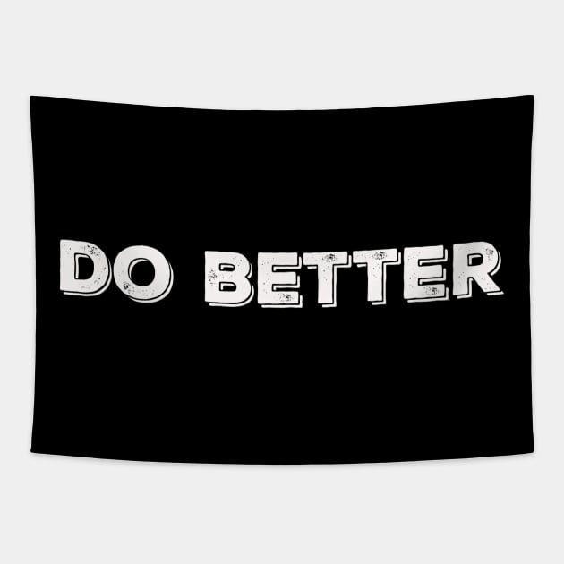 Vintage Do Better Tapestry by MManoban