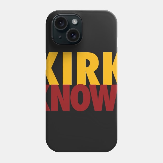 Kirk Knows Redskins You Like That Cousins DC Football by AiReal Apparel Phone Case by airealapparel