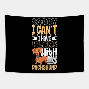 I have plans with my Dachshund Tapestry