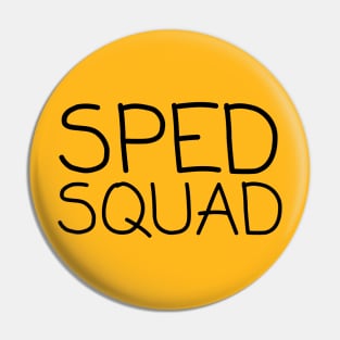 SPED Squad Pin