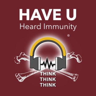 Have U Heard Immunity T-Shirt