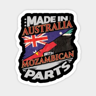 Made In Australia With Mozambican Parts - Gift for Mozambican From Mozambique Magnet