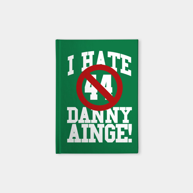 I Hate Danny Ainge