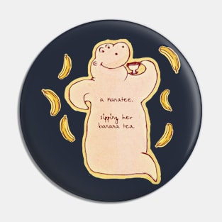 A manatee sipping banana tea Pin