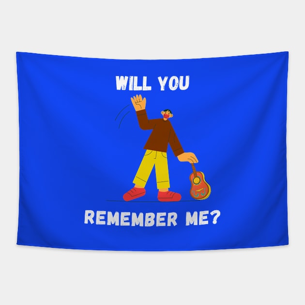 WILL YOU REMEMBER ME? Tapestry by Movielovermax