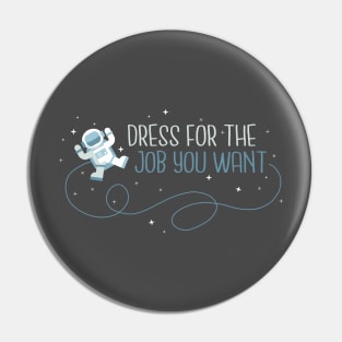 Dress for the job you want Pin