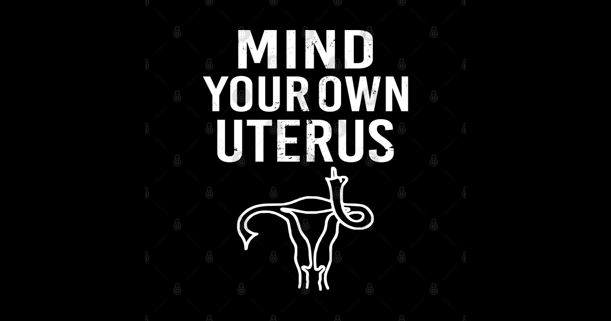 Pro Choice Mind Your Own Uterus Reproductive Rights Reproductive Rights Sticker Teepublic 3062