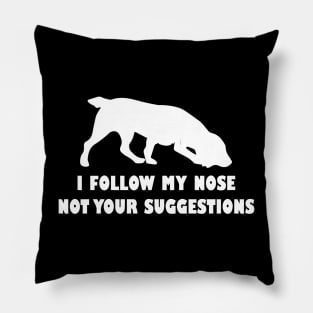 BOYKIN SPANIEL IFOLLOW MY NOSE NOT YOUR SUGGESTIONS Pillow