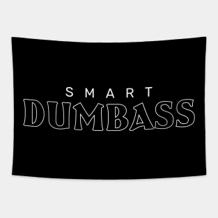 Smart dumbass Tapestry