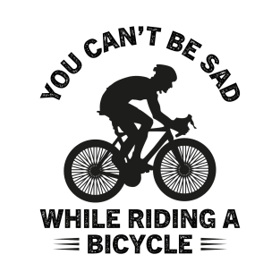 You can not be sad while riding a bicycle.T-shirt design 2022. T-Shirt