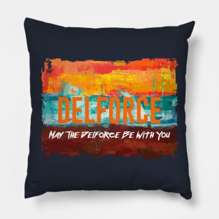 May The Delforce Be With You Pillow