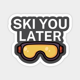 Ski you later Magnet