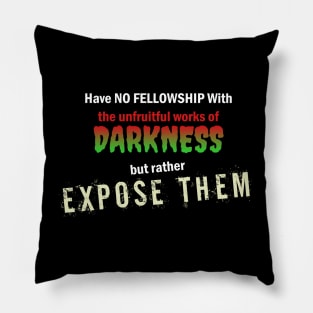 Ephesians 5:11 Expose Darkness Bible Verse Pillow