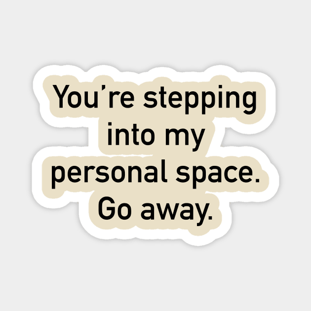 Stepping into my Personal Space Typography Design Magnet by Slletterings