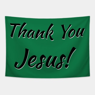 Thank you Jesus! Tapestry