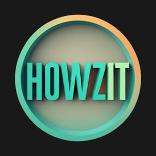 Howzit T-Shirt