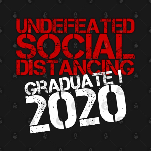 Undefeated Social Distancing Graduate 2020 (Graduation Day) by Inspire Enclave