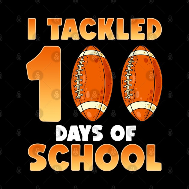 American Football Sports Gift I trackled 100 Days Of School by savariya