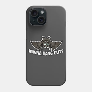 Funny Bat Wanna Hang Out? // Cute Halloween Phone Case